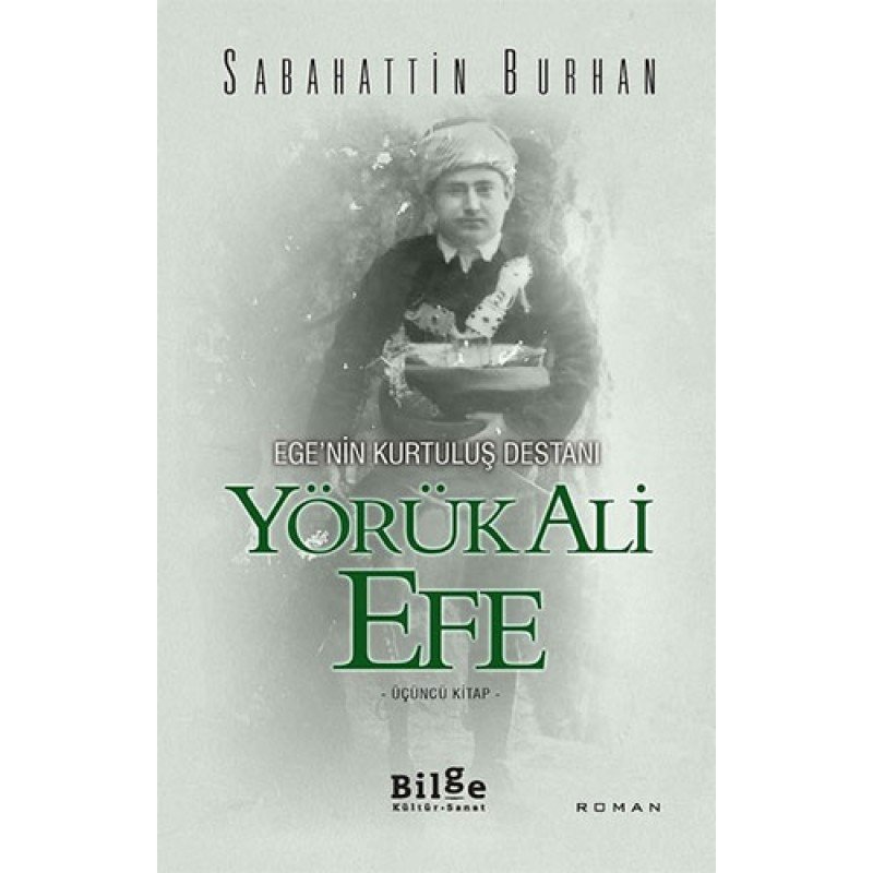 Yörük Ali Efe 3.Kitap - Ege’Nin Kurtuluş Destanı