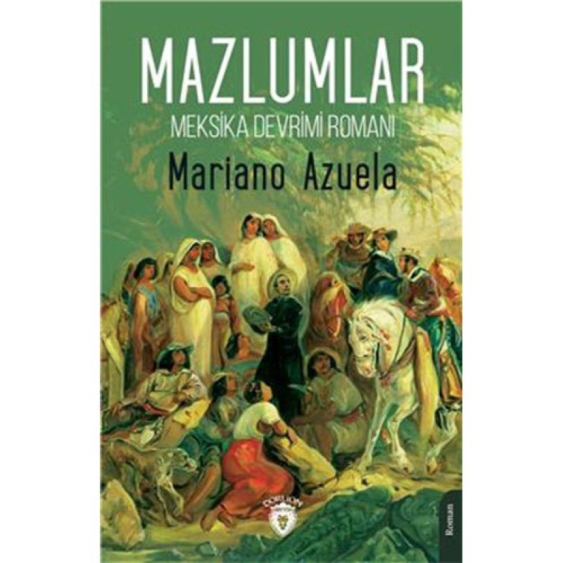 Mazlumlar - Meksika Devrimi Romanı