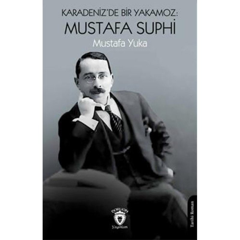 Karadeniz’De Bir Yakamoz : Mustafa Suphi