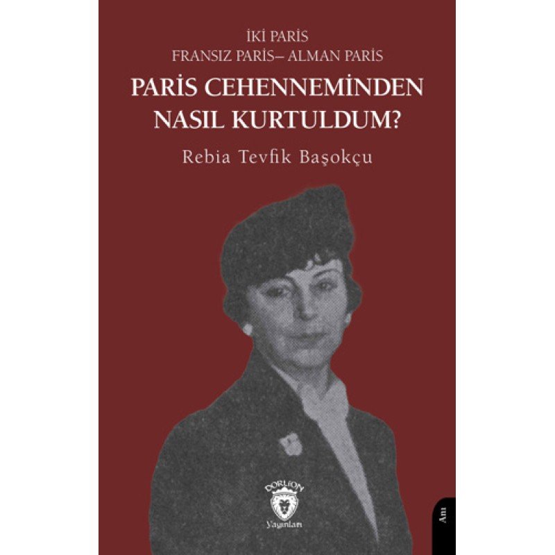 Paris Cehenneminden Nasıl Kurtuldum?