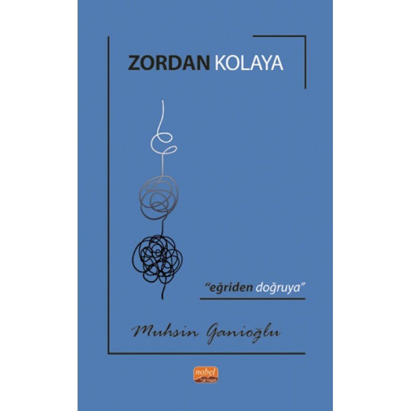 Zordan Kolaya “Eğriden Doğruya”