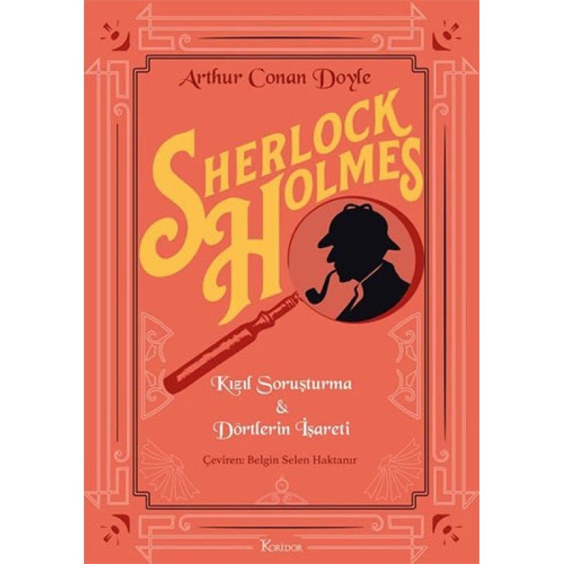 Sherlock Holmes - Kızıl Soruşturma Ve Dörtlerin İşareti (Bez Ciltli)