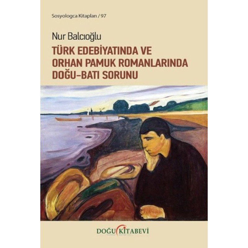 Türk Edebiyatında Ve Orhan Pamuk Romanlarında Doğu-Batı Sorunu