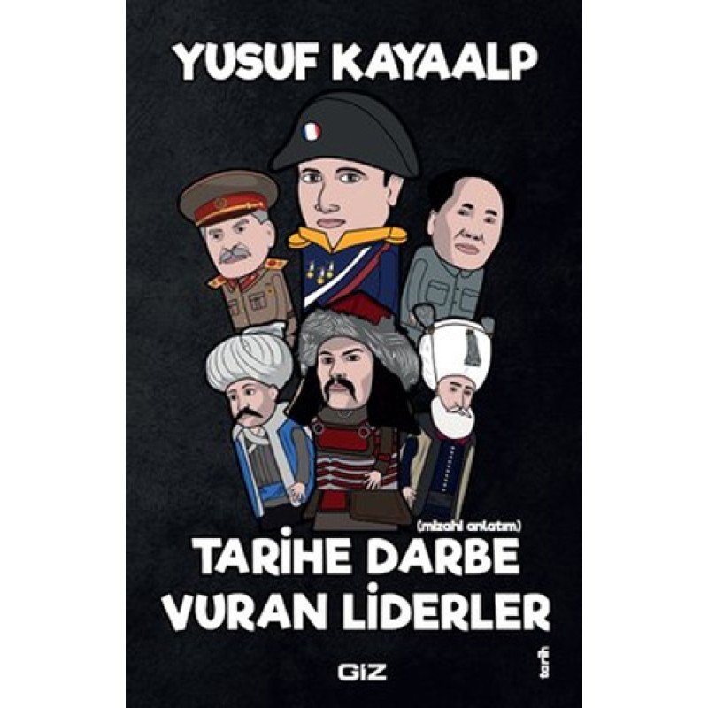 Tarihe Darbe Vuran Liderler (Mizahi Anlatım)