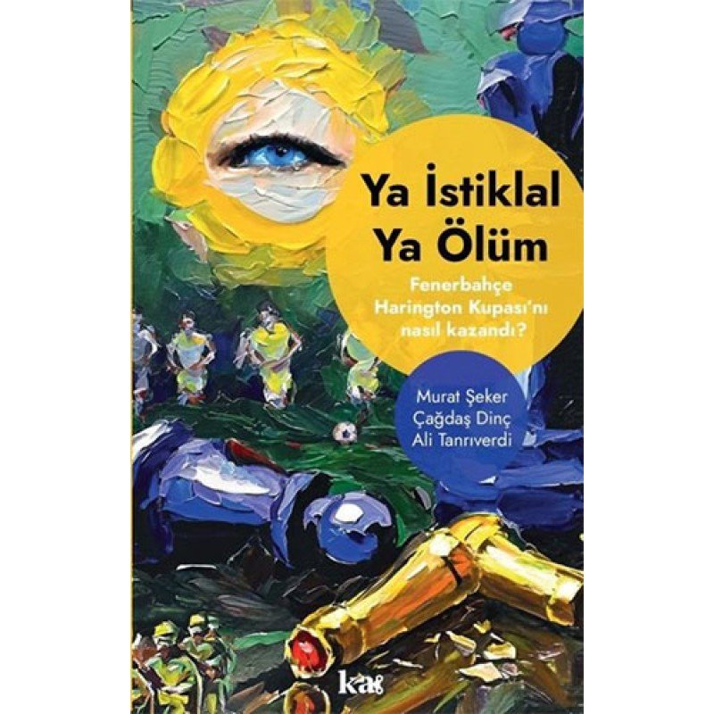 Ya İstiklal Ya Ölüm - Fenerbahçe Harrington Kupasını Nasıl Kazandı?