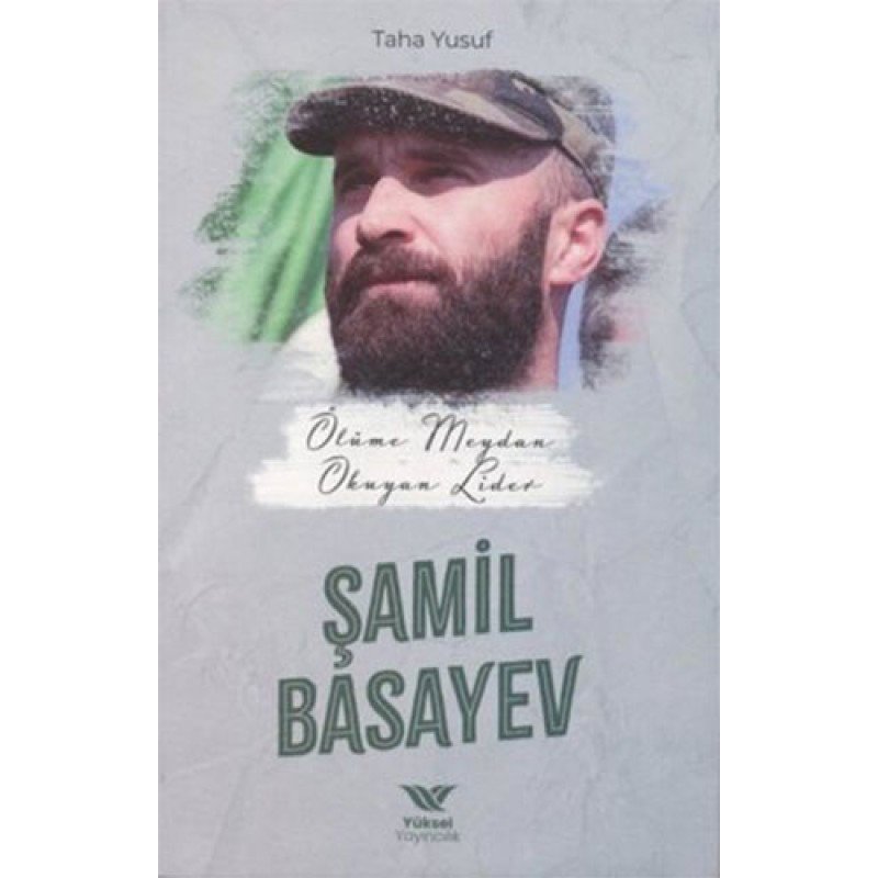 Ölüme Meydan Okuyan Lider - Şamil Basayev