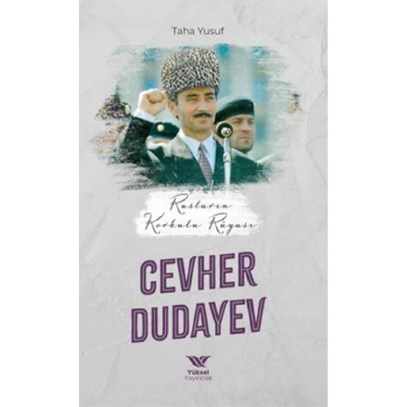 Rusların Korkulu Rüyası Cevher Dudayev