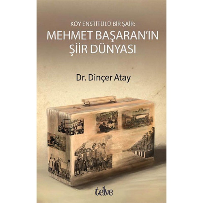 Mehmet Başaran'In Şiir Dünyası - Köy Enstitülü Bir Şair