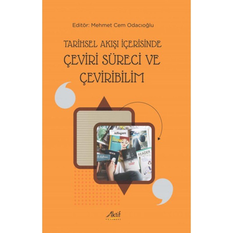 Tarihsel Akışı İçerisinde Çeviri Süreci Ve Çeviribilim