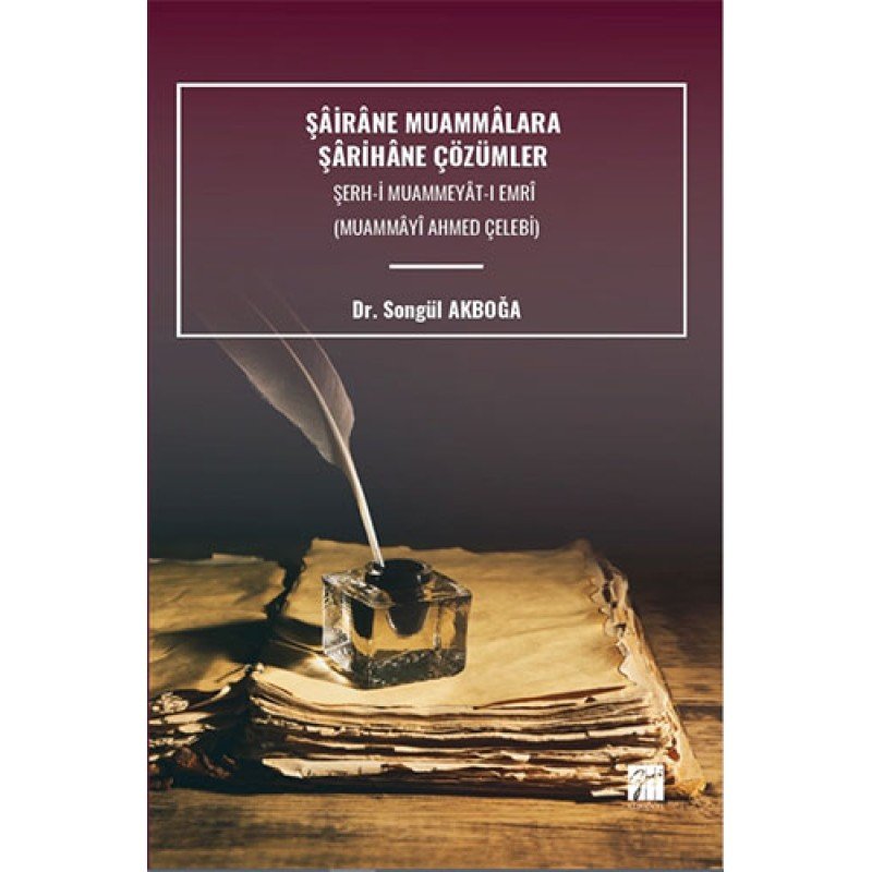 Şairane Muammalara Şarihane Çözümler Şerh-İ Muammeyat-I Emrî (Muammayî Ahmed Çelebi)