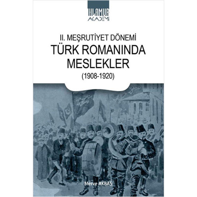 2. Meşrutiyet Dönemi Türk Romanında Meslekler