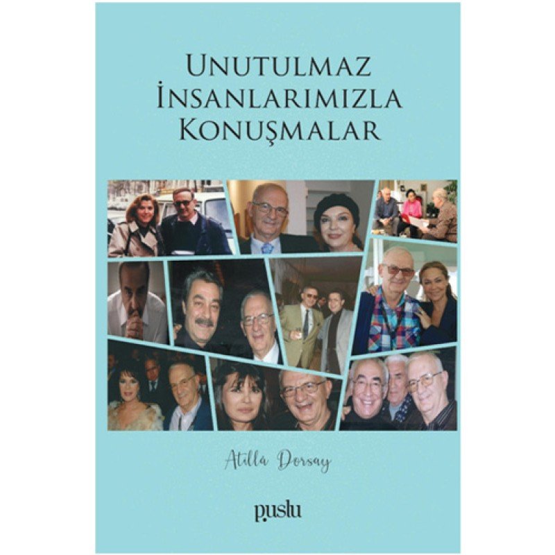 Unutulmaz İnsanlarımızla Konuşmalar