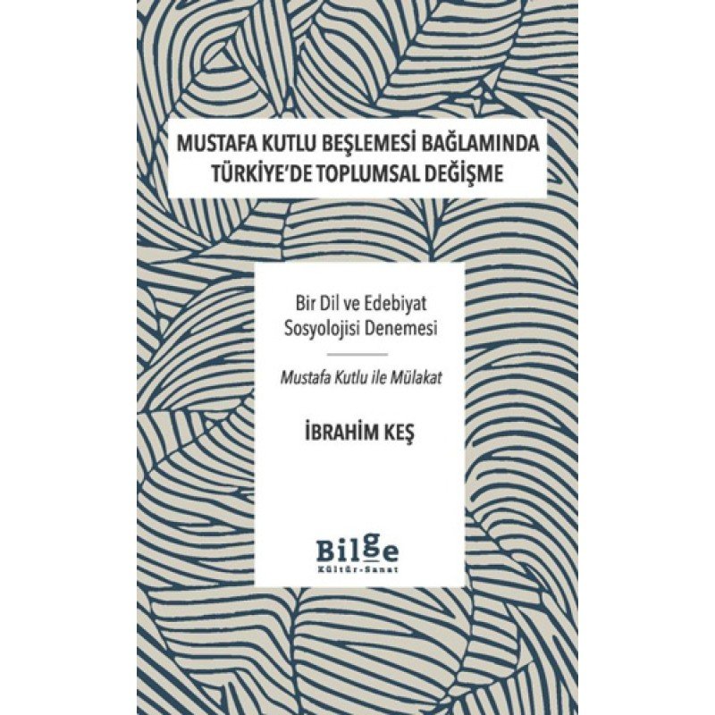 Mustafa Kutlu Beşlemesi Bağlamında Türkiye'De Toplumsal Değişme