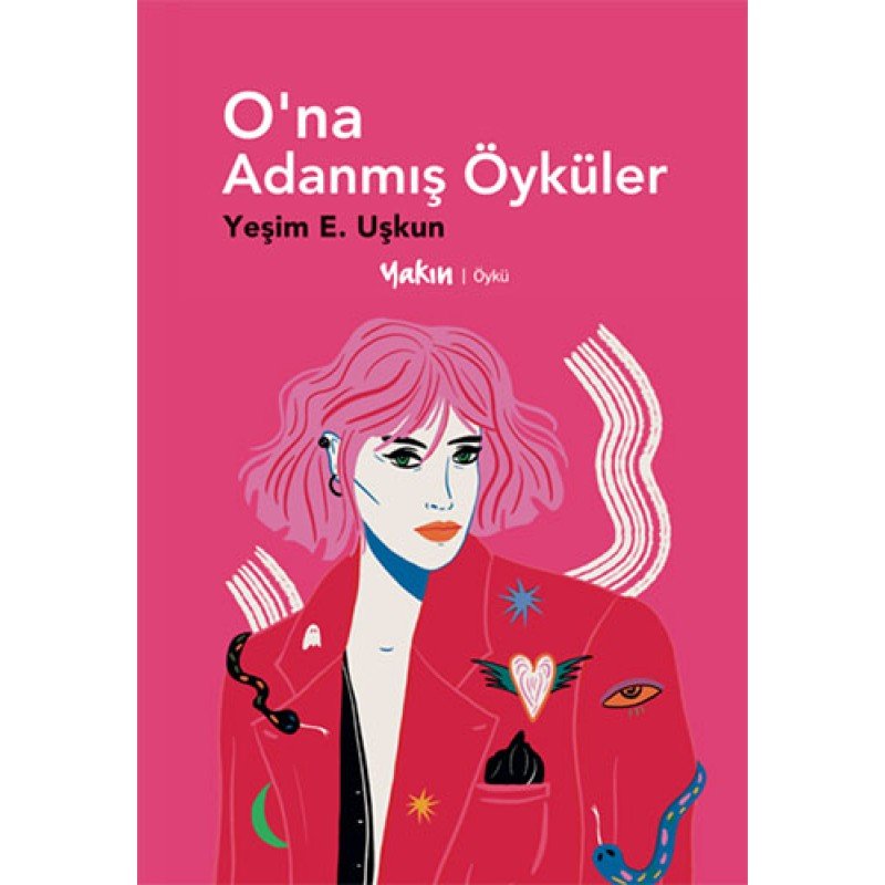 O’Na Adanmış Öyküler