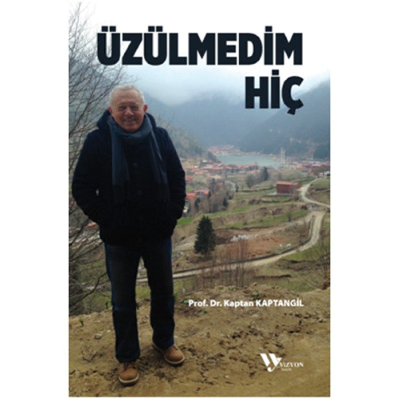 Üzülmedim Hiç