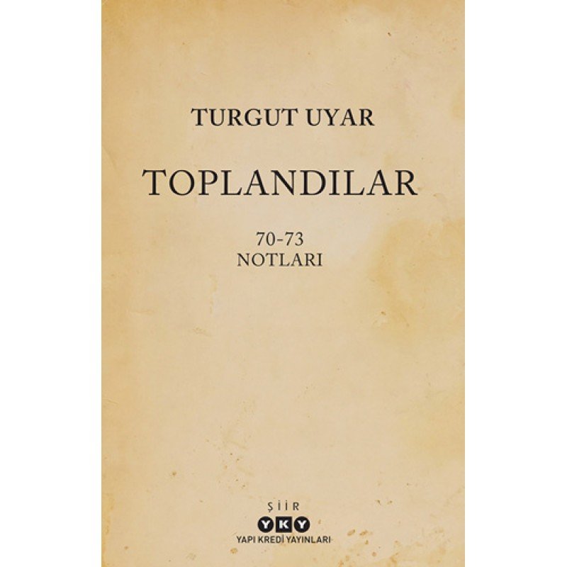 Toplandılar