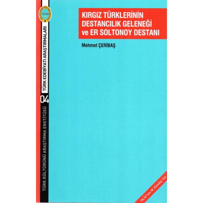 Kırgız Türklerinin Destancılık Geleneği Ve Er Soltonoy Destan