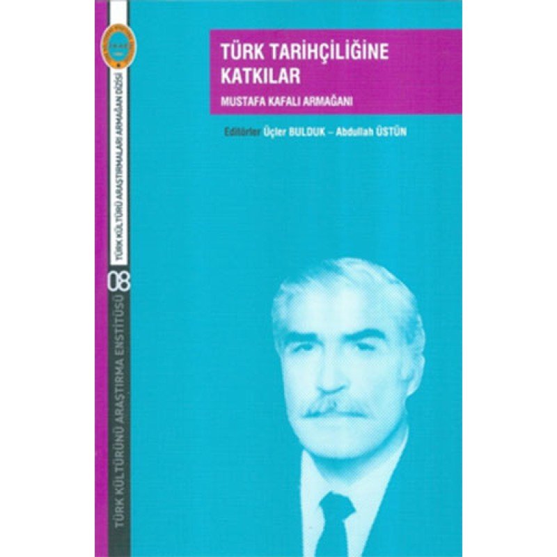 Türk Tarihçiliğine Katkılar