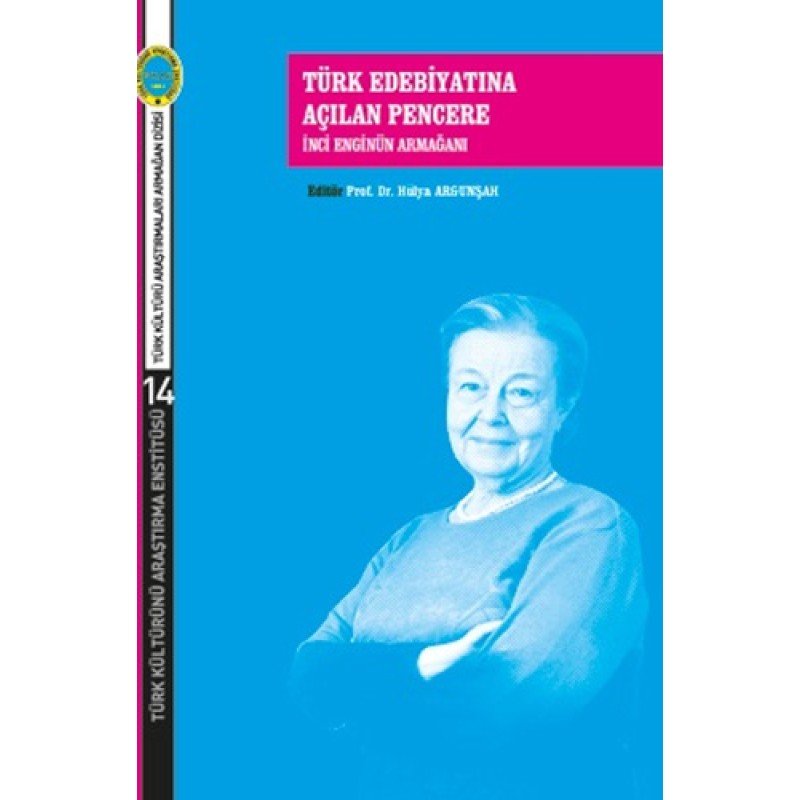 Türk Edebiyatına Açılan Pencere - İnci Enginün Armağanı