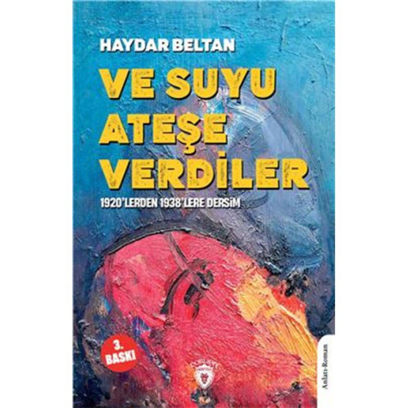 Ve Suyu Ateşe Verdiler