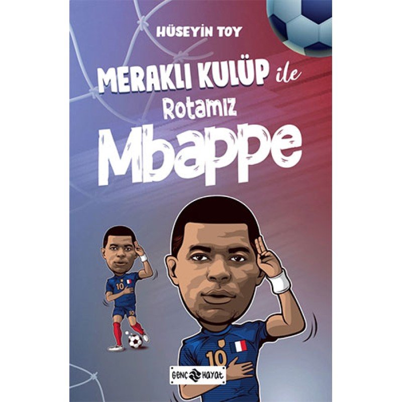 Meraklı Kulüp İle Rotamız Mbappe