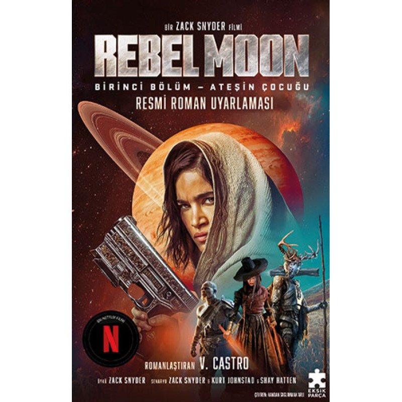 Rebel Moon Birinci Bölüm - Ateşin Çocuğu