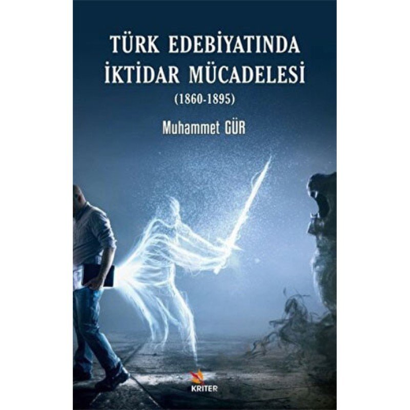 Türk Edebiyatında İktidar Mücadelesi (1860-1895)