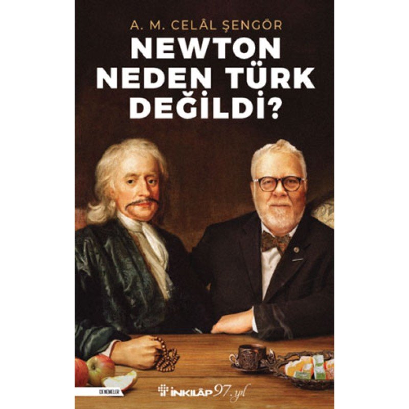 Newton Neden Türk Değildi?