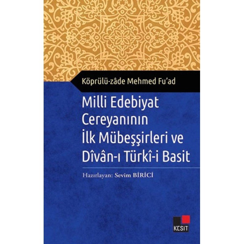 Milli Edebiyat Cereyanının İlk Mübeşşirleri Ve Divanı Türki-İ Basit