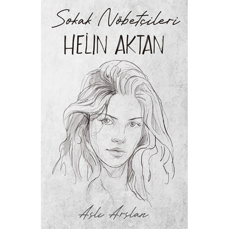 Sokak Nöbetçileri - Helin Aktan