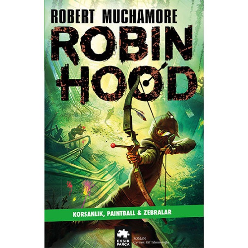 Robin Hood 2 - Korsanlık, Paintball & Zebralar