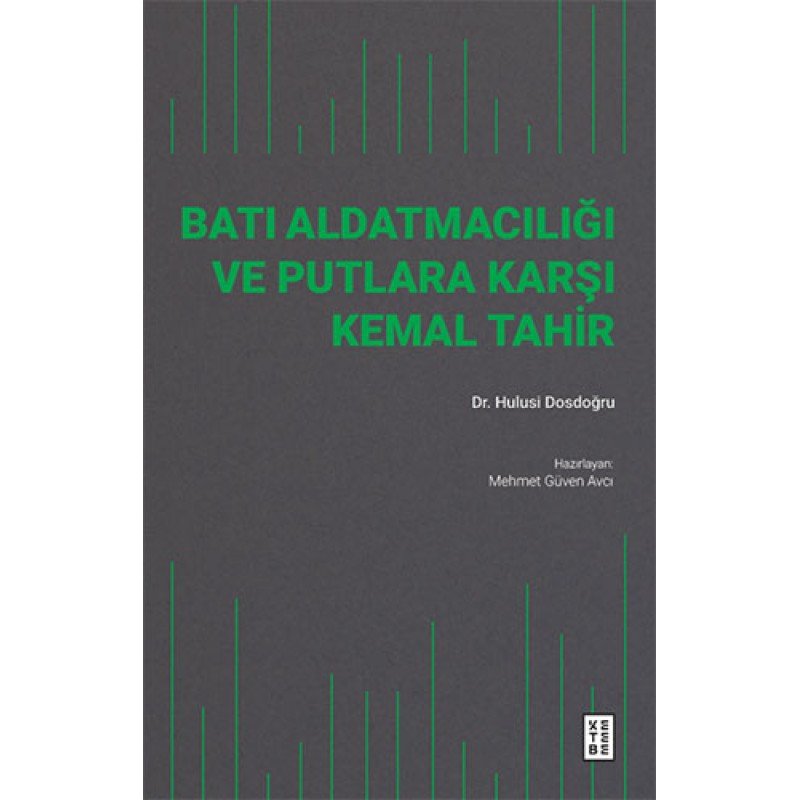 Batı Aldatmacılığı Ve Putlara Karşı Kemal Tahir