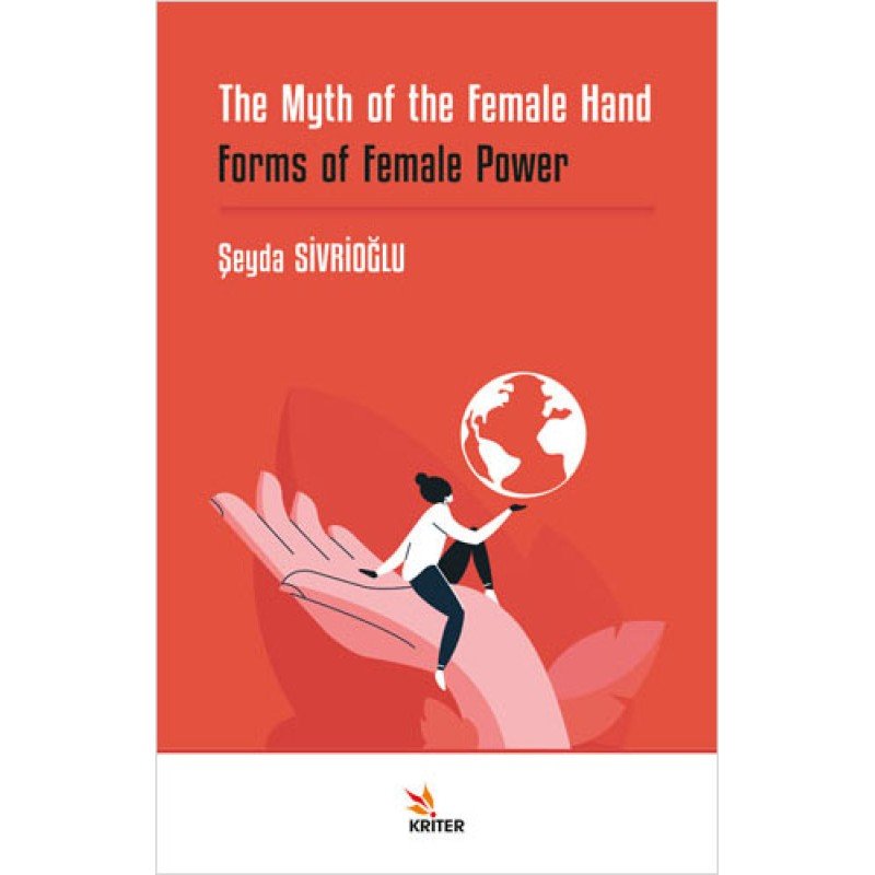 The Myth Of The Female Hand - Forms Of Female Power