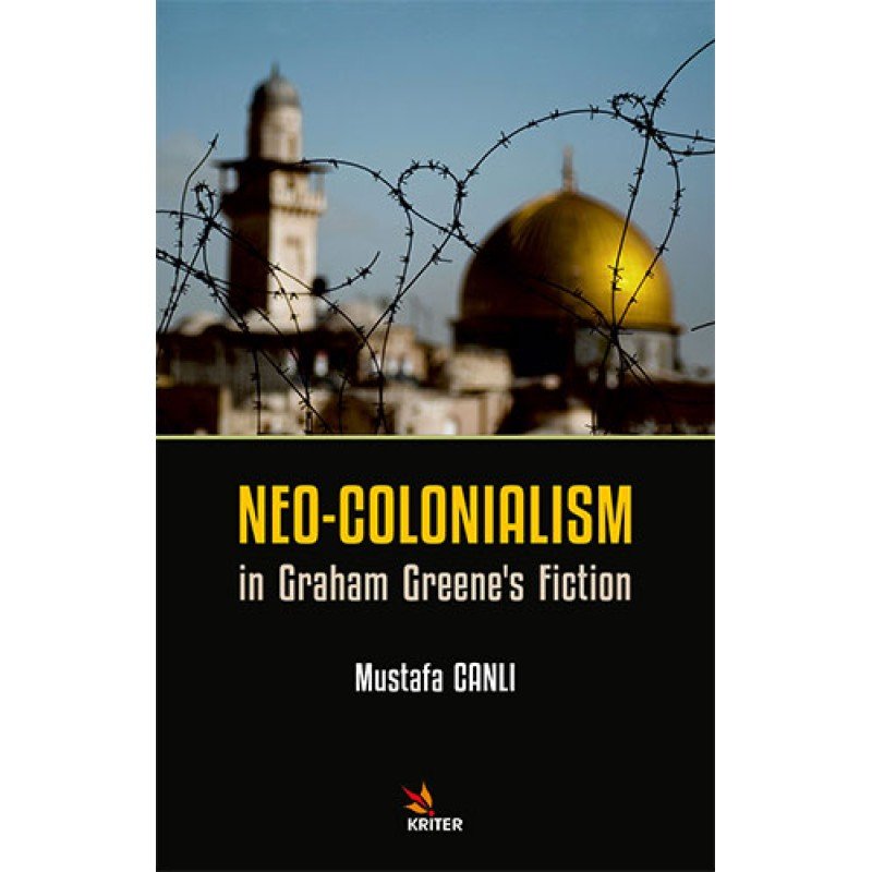 Neo-Colonialism İn Graham Greene’S Fiction