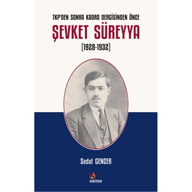 Tkp’Den Sonra Kadro Dergisinden Önce Şevket Süreyya (1928-1932)