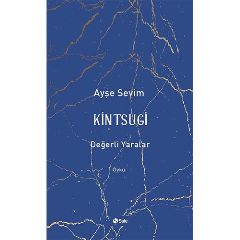 Kintsugi - Değerli Yaralar