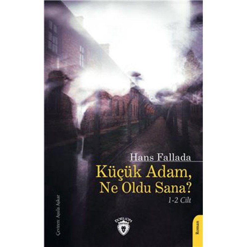 Küçük Adam Ne Oldu Sana? 1-2 Cilt