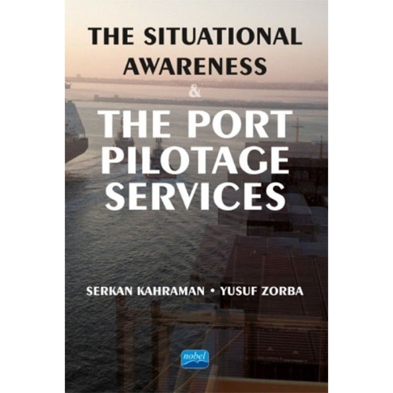 The Situational Awareness & The Port Pilotage Services