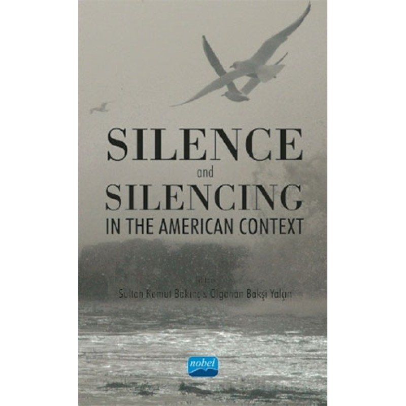 Silence And Silencing In The American Context