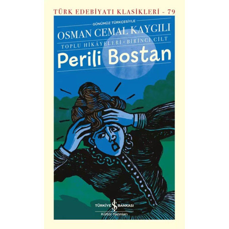 Perili Bostan (Toplu Hikâyeleri – Birinci Cilt)