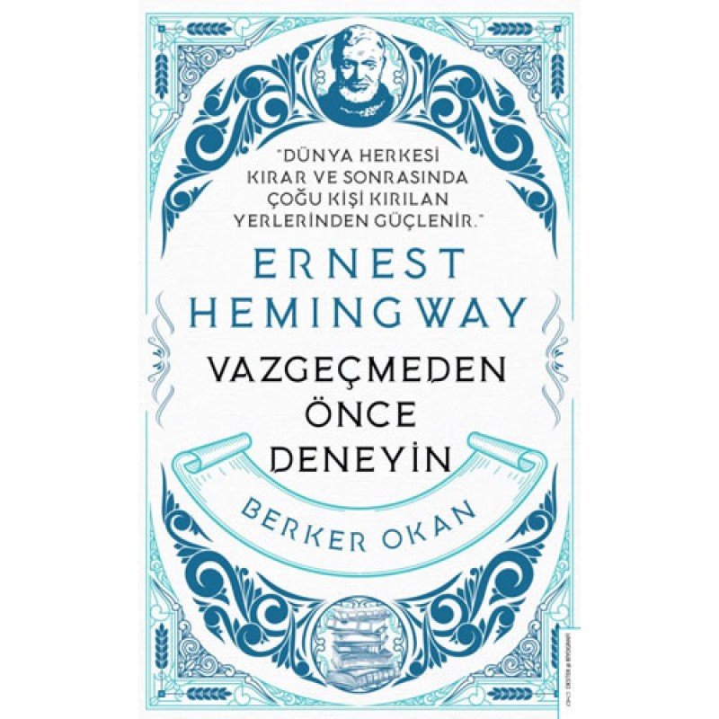 Vazgeçmeden Önce Deneyin - Ernest Hemingway