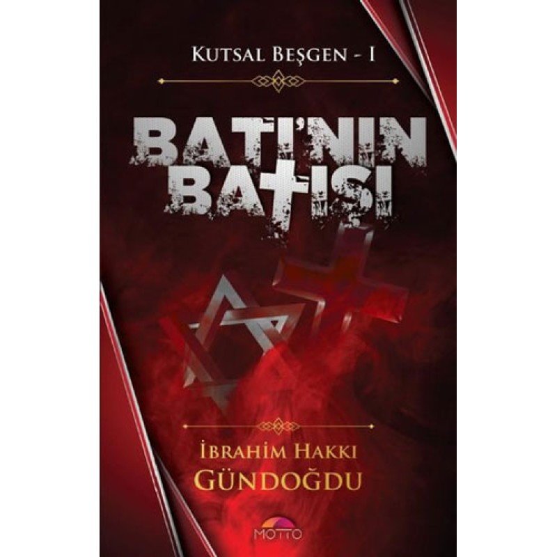 Kutsal Beşgen 1 - Batı'Nın Batışı