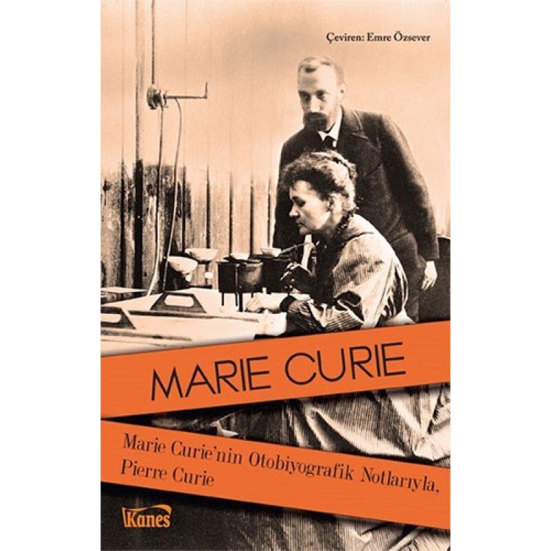 Marie Curie'Nin Otobiyografik Notlarıyla Pierre Curie