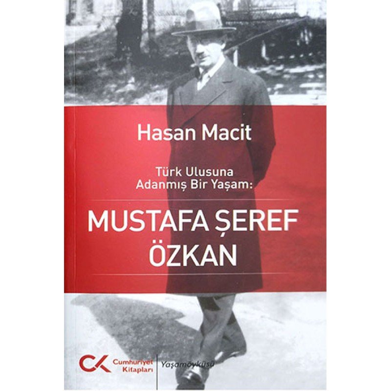 Türk Ulusuna Adanmış Bir Yaşam: Mustafa Şeref Özkan