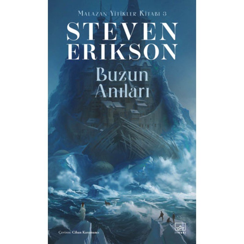 Malazan Yitikler Kitabı 3 - Buzun Anıları