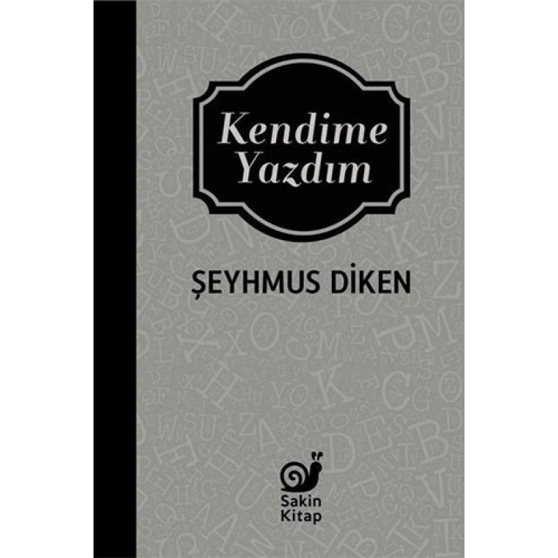 Kendime Yazdım