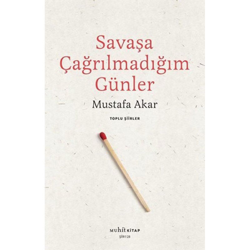 Savaşa Çağrılmadığım Günler