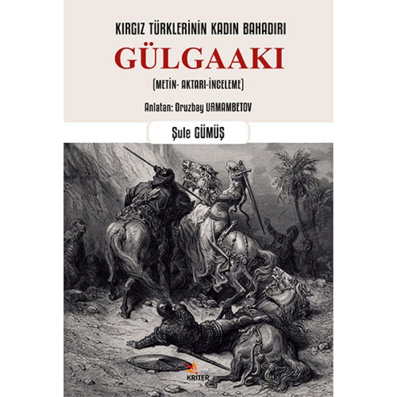 Kırgız Türklerinin Kadın Bahadırı: Gülgaakı