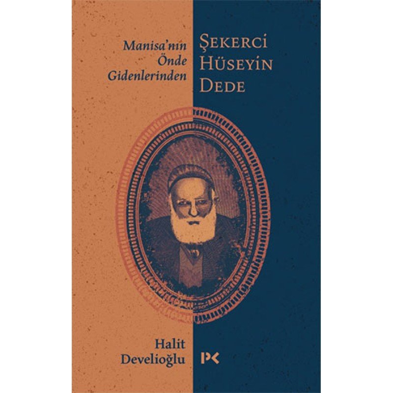 Manisa’Nın Önde Gidenlerinden Şekerci Hüseyin Dede