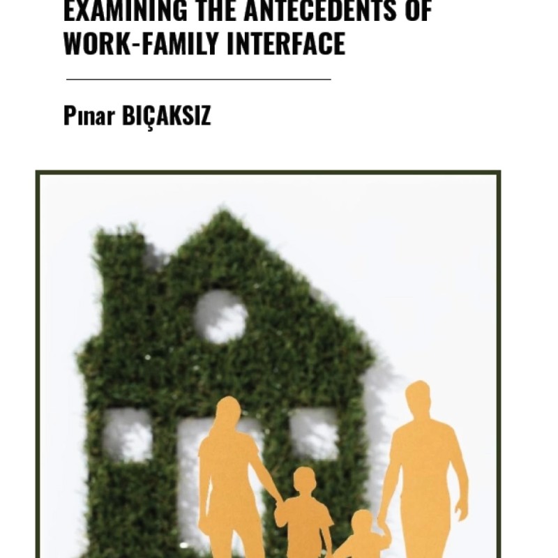 Examining The Antecedents Of Work-Family Interface